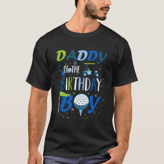 Daddy Of The Birthday Boy Hole In One Golf Sport M T-Shirt