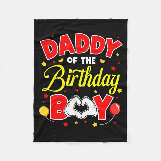 Daddy Of The Birthday Boy Matching Dad Son Family  Fleece Blanket (Front)