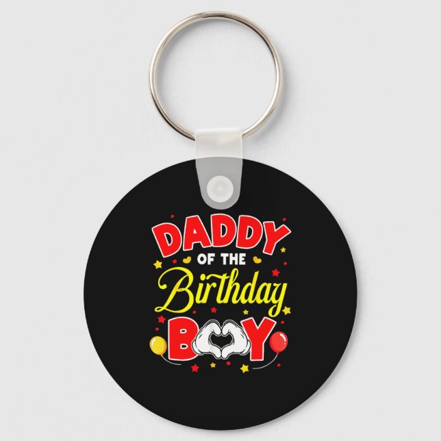 Daddy Of The Birthday Boy Matching Dad Son Family  Key Ring (Front)