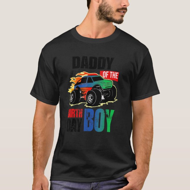 Daddy Of The Birthday Boy Monster Truck Birthday P T-Shirt (Front)