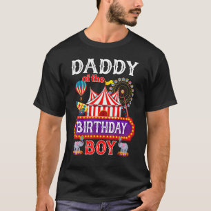 Daddy Of The Birthday Boy Ringmaster Circus Theme  T-Shirt