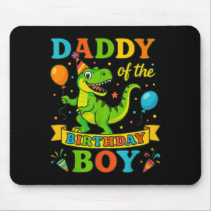 Daddy Of The Birthday Boy T-rex Dinosaur Birthday Mouse Mat
