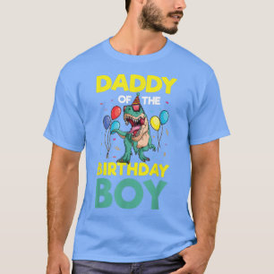 Daddy Of The Birthday Boy TRe RAWR Dino Dinosaur B T-Shirt