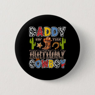 Daddy Of The Birthday Cowboy Western Birthday Boy 6 Cm Round Badge