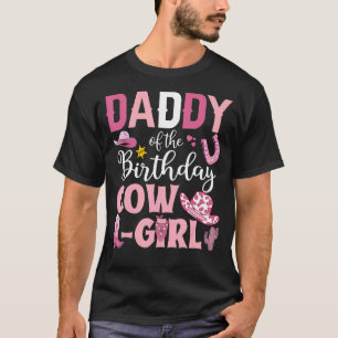 Daddy Of The Birthday Cowgirl Rodeo Party B-day Gi T-Shirt