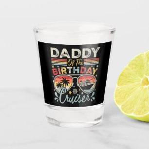 Daddy of the Birthday Cruiser Vacation Shot Glass