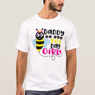 Daddy Of The Birthday Girl Bee T-Shirt