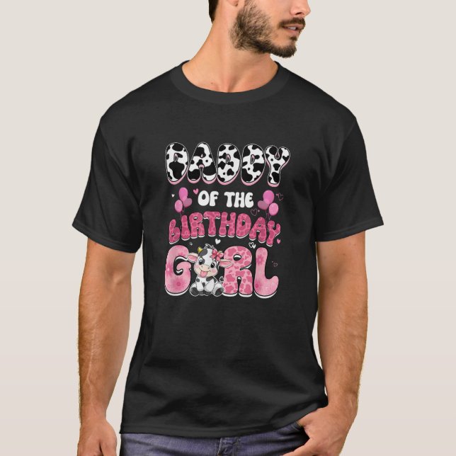Daddy Of The Birthday Girl Cow Farm Family 1St Bir T-Shirt (Front)