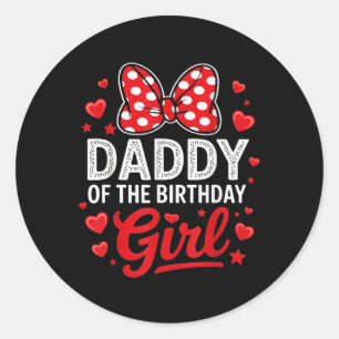 Daddy Of The Birthday Girl Cute Pink Bow Family Ma Classic Round Sticker