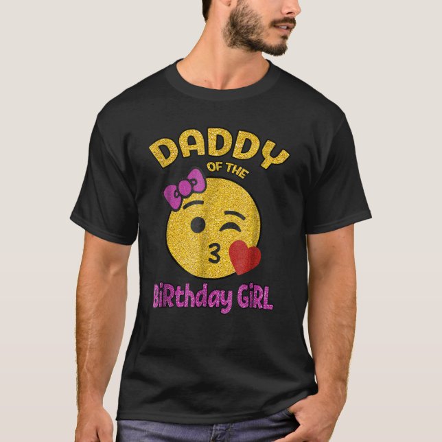 Daddy of the Birthday Girl Emoji Pink Kiss Heart   T-Shirt (Front)