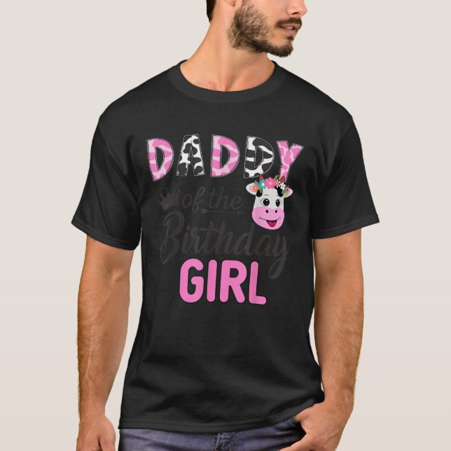 Daddy of The Birthday Girl Farm Cow 1 St Birthday  T-Shirt (Front)