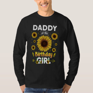 Daddy Of The Birthday Girl Sunflower Party Family T-Shirt