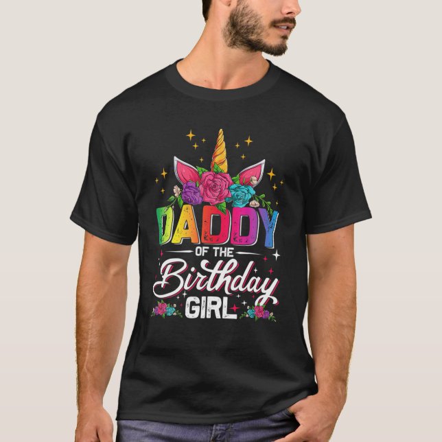 Daddy Of The Birthday Girl Unicorn Family Matching T-Shirt (Front)