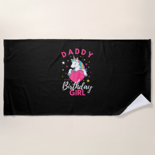 Daddy Of The Birthday Girl Unicorn T-Shirt Beach Towel