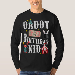 Daddy Of The Birthday Kid Ringmaster Dad T-Shirt
