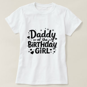 Daddy Of The Birthday Pink Girl T-Shirt