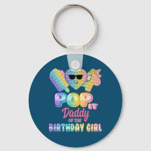 Daddy Of The Birthday Pop it Girl Bday Party Funny Key Ring