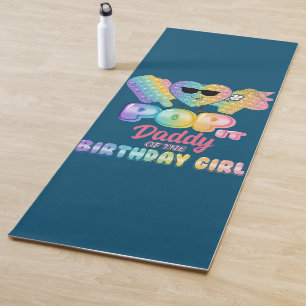 Daddy Of The Birthday Pop it Girl Bday Party Funny Yoga Mat