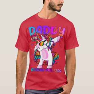 Daddy of the Birthday Princess Girl Dabbing Unicor T-Shirt