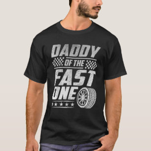 Daddy Of The Fast One First Birthday Racing Car Fa T-Shirt