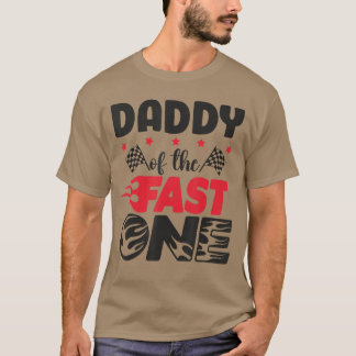 Daddy of The Fast One Racing Dad 1st Birthday Boy  T-Shirt
