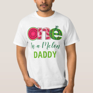 Daddy of the First Birthday   One in a melon T-Shirt