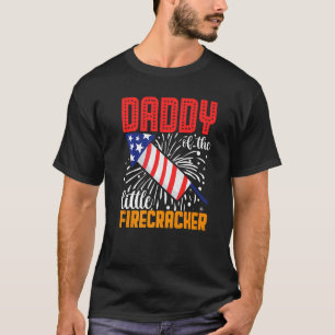 Daddy Of The Little Firecracker 4th Of July Birthd T-Shirt