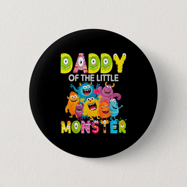 Daddy Of The Little Monster 1st Birthday Boy Party 6 Cm Round Badge (Front)