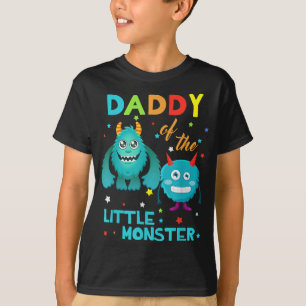 Daddy Of The Little Monster Birthday Family Monste T-Shirt