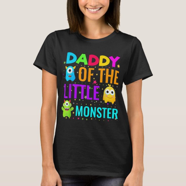 Daddy Of The Little Monster Birthday Family Monste T-Shirt (Front)