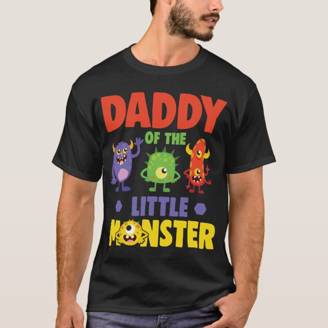 Daddy Of The Little Monster Birthday Family T-Shirt (Front)