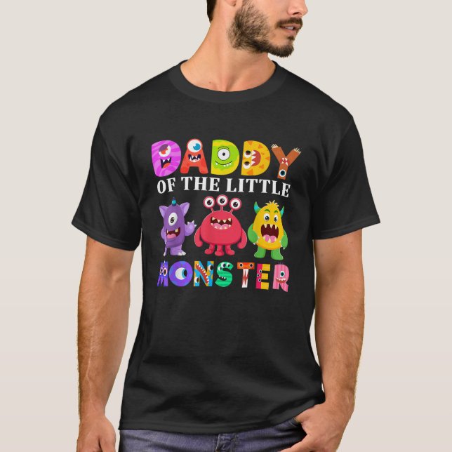 Daddy Of The Little Monster Birthday Party Family  T-Shirt (Front)