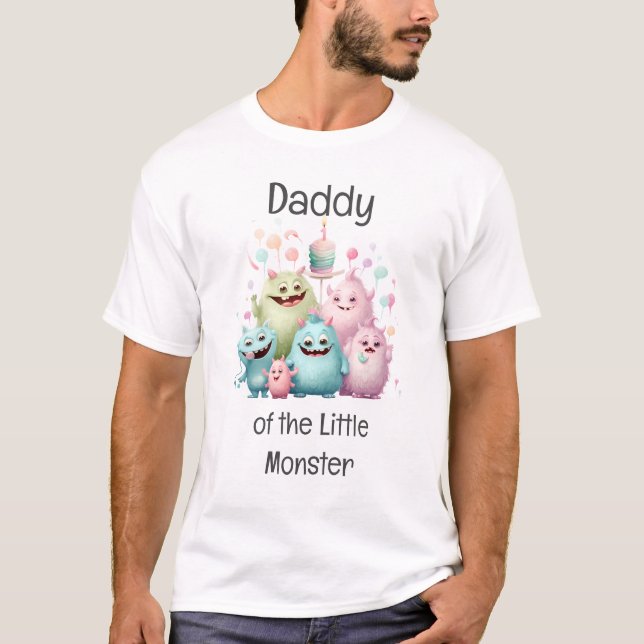 Daddy of the Little Monster Birthday T-Shirt (Front)