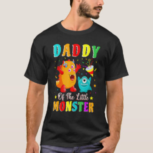 Daddy Of The Little Monster Family Matching Birthd T-Shirt