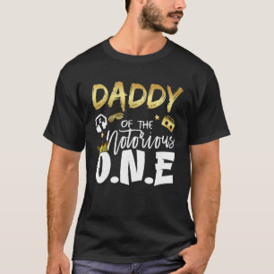 Daddy Of The Notorious One Old School 1st Hip Hop T-Shirt