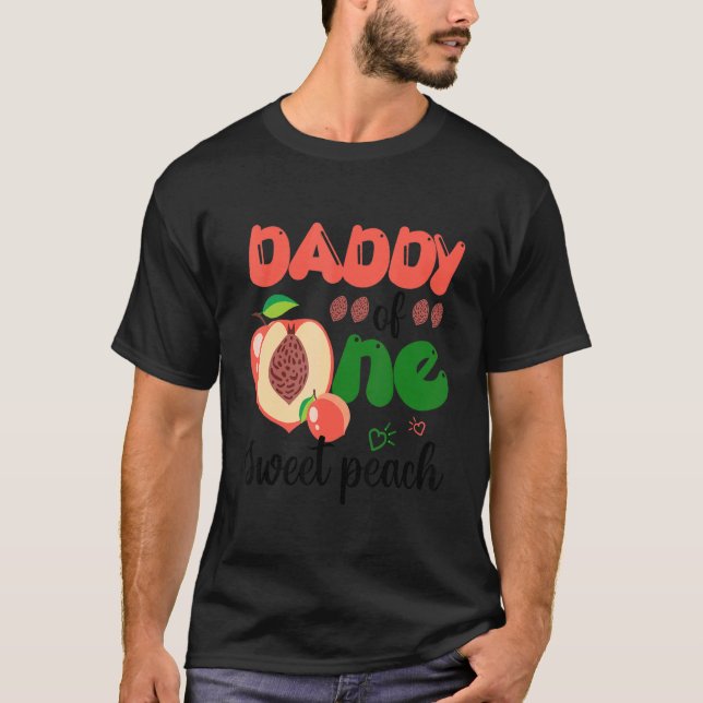 Daddy Of The One Sweet Peach Cute Family 1st Birth T-Shirt (Front)