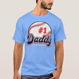 Daddy of the Rookie  Rookie of the Year Baseball P T-Shirt