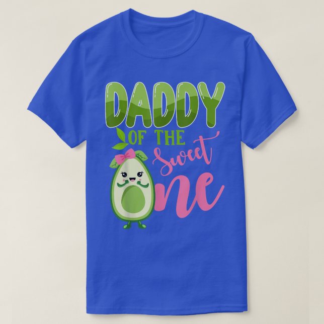 Daddy of the Sweet One 1st Birthday Avocado Girl F T-Shirt (Design Front)
