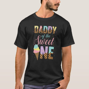 Daddy Of The Sweet One Ice Cream Sweetie Girls T-Shirt