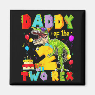 Daddy of the two rex 2nd birthday boy dinosaur magnet