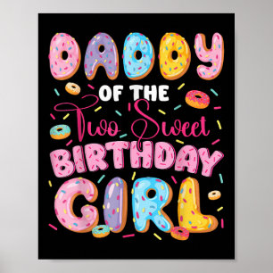 Daddy Of The Two Sweet 2nd Birthday Girl Doughnut  Poster