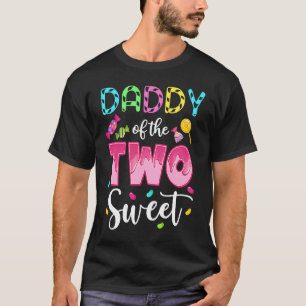Daddy of the Two Sweet Sweetie Girl 2nd Birthday C T-Shirt