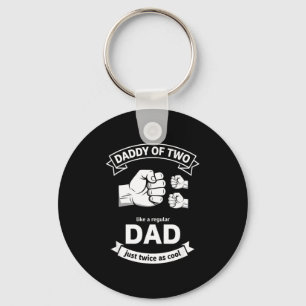 Daddy Of Two Dad Funny Father Of Two Fathers Day B Key Ring
