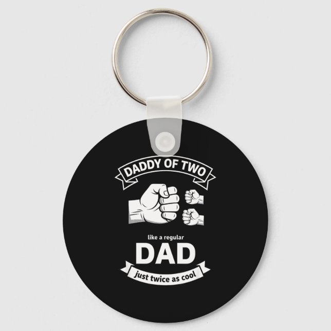 Daddy Of Two Dad Funny Father Of Two Fathers Day B Key Ring (Front)