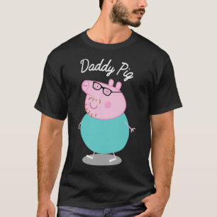 daddy pig Funny pig T-Shirt
