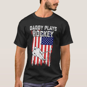 Daddy Plays Hockey, Hockey dad T-Shirt