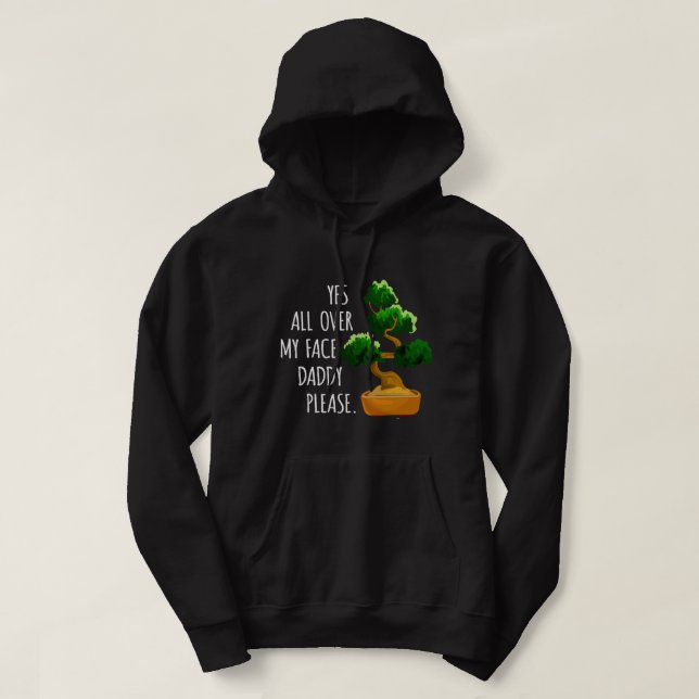 Daddy Please Plant Lover Japanese Bonsai Tree 1 Hoodie (Design Front)