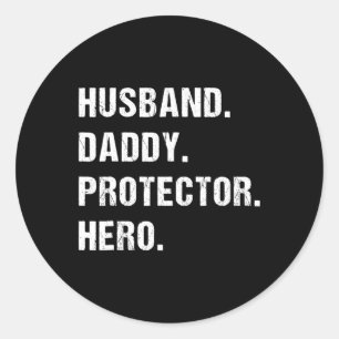 Daddy Protector Hero Fathers Day Gift For Dad Classic Round Sticker