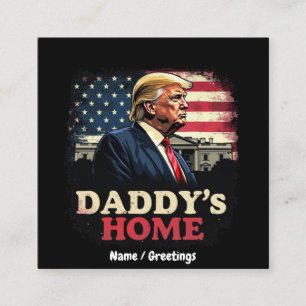 Daddy’s Home 2025 A Patriotic & Funny Take Square Business Card