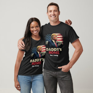Daddy’s Home 2025 A Patriotic & Funny Take T-Shirt